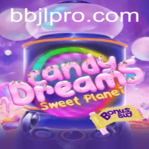 CandyDreamsSweetPlanet: The Sweet Gaming Revolution with a Twist of BBJL