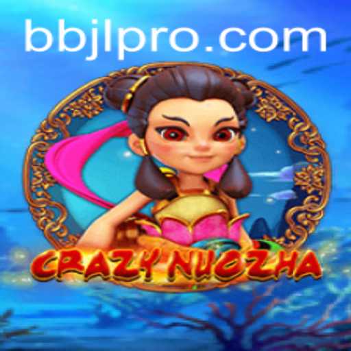 Exploring the Dynamic World of CrazyNuoZha: Understanding the Buzz Around BBJL