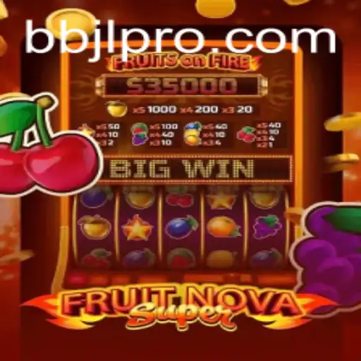 FruitNovaSuper: The Captivating World of BBJL