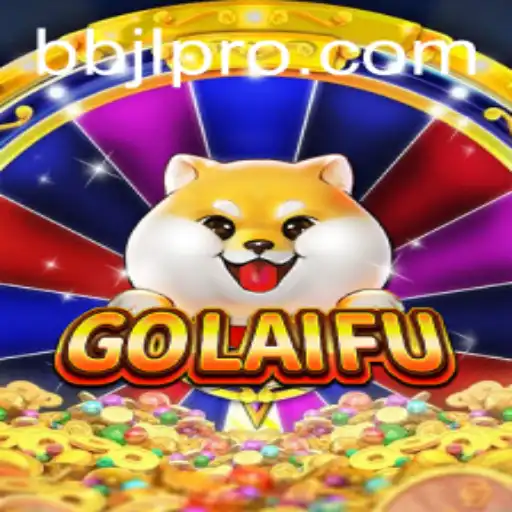 Exploring the Dynamic World of GoLaiFu: The New Gaming Sensation with Keyword BBJL