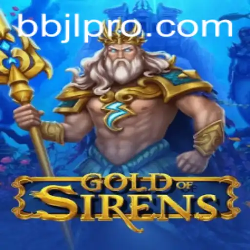 Exploring the Spellbinding World of GoldofSirens: A New Era of Interactive Gaming with BBJL