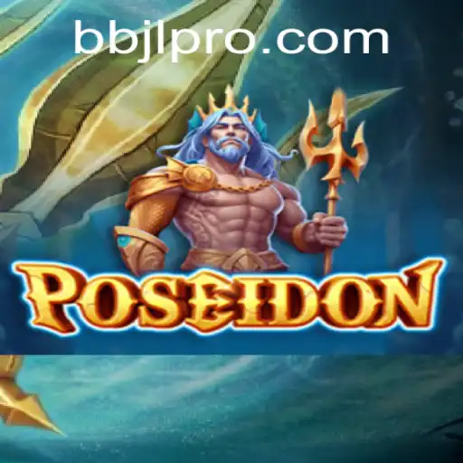 Exploring Poseidon: The Thrilling Game with a BBJL Twist