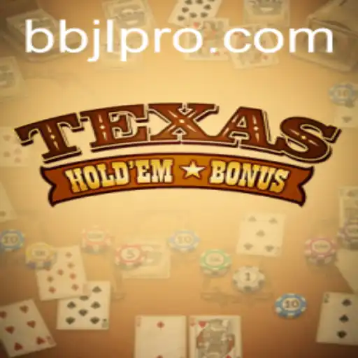 Exploring Texas Holdem Bonus and the Buzz Around BBJL