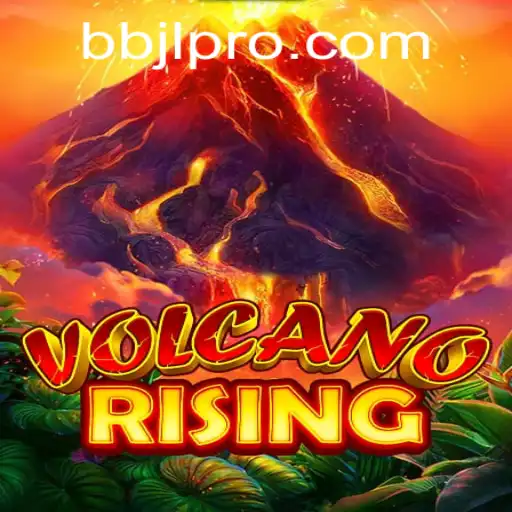 Discover VolcanoRising: Uncover the Thrills of the BBJL Adventure