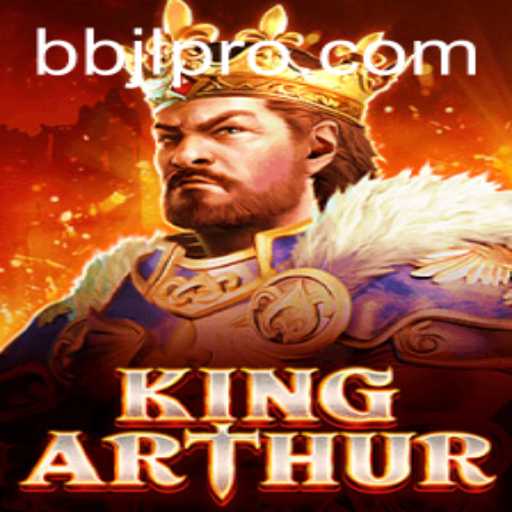 The Legendary Quest of KingArthur: A Journey Through BBJL
