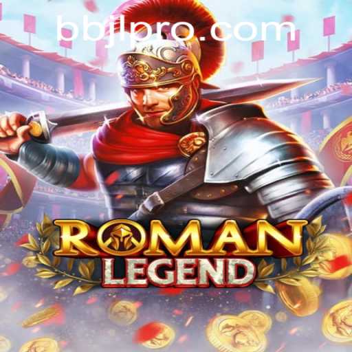 Exploring RomanLegend: A Dive into Its Intriguing World and Rules with BBJL