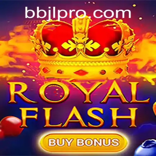 Exploring the Excitement of RoyalFlashBuyBonus and the BBJL Phenomenon