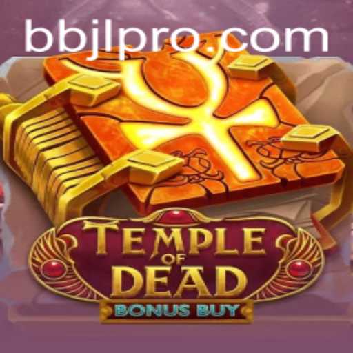 Exploring the Thrills of Temple of Dead Bonus Buy: A Deep Dive into BBJL