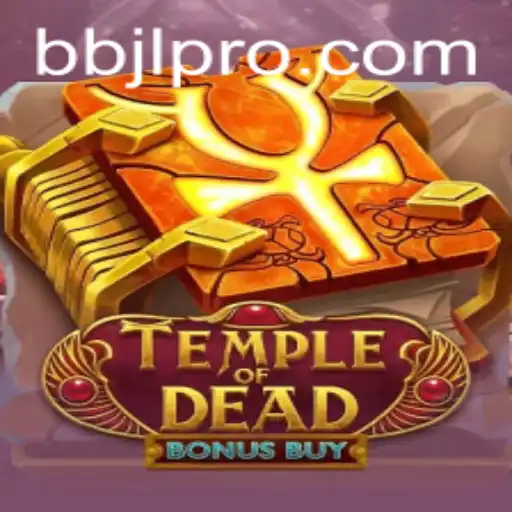 Exploring the Thrills of Temple of Dead Bonus Buy: A Deep Dive into BBJL
